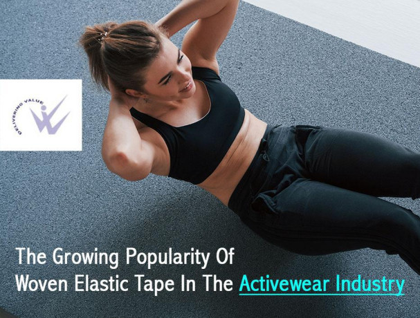 the-growing-popularity-of-woven-elastic-tape-in-the-activewear-industry-big-0
